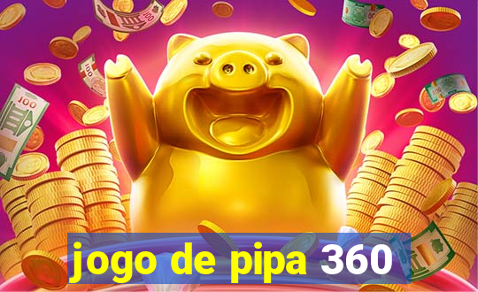 jogo de pipa 360